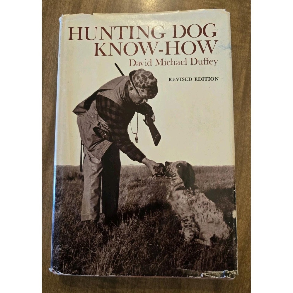 The Hunting Dog Know How Book David Michael Duffy 1972 Revised Edition HCDJ